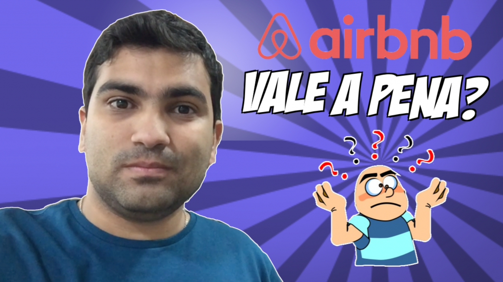 Airbnb Minha Experiencia Como Funciona E Confiavel Vale A Pena O